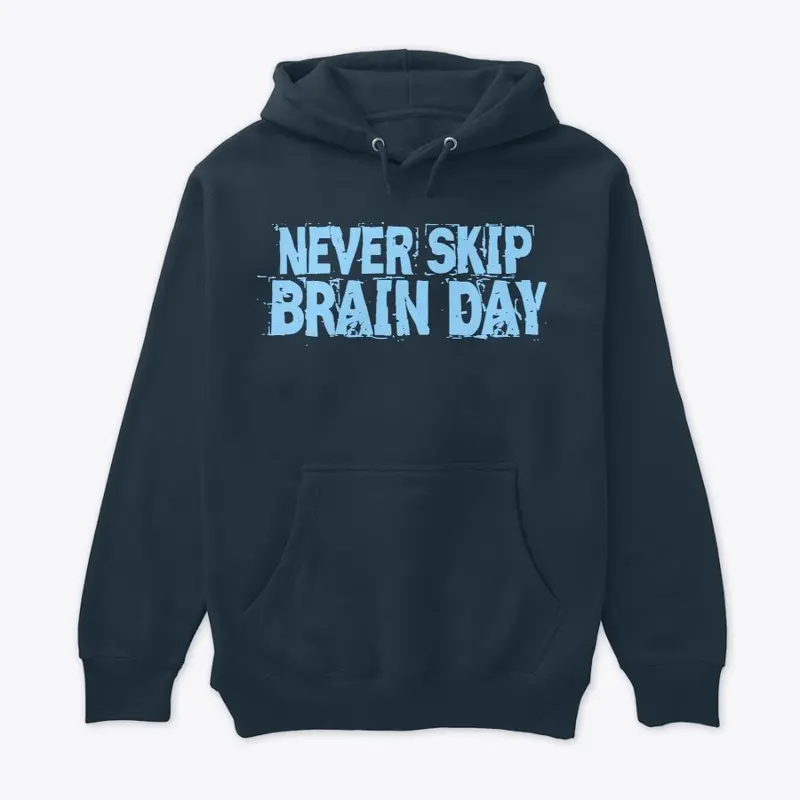 Never Skip Brain Day