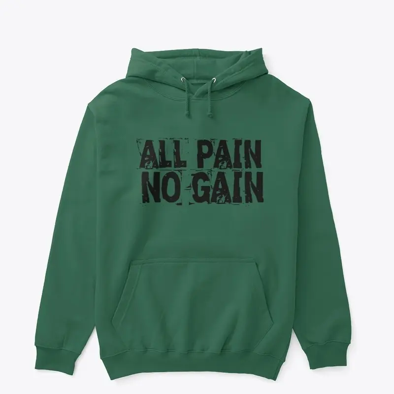 All Pain No Gain